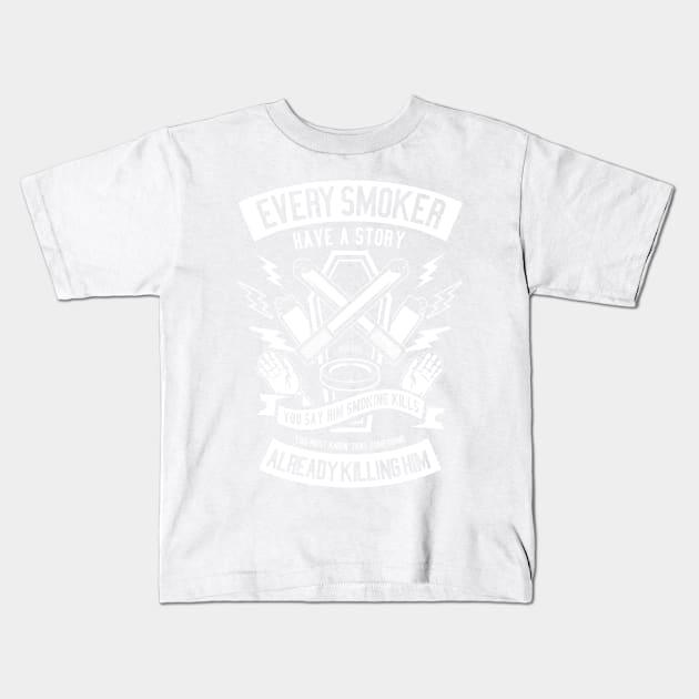 Every smoker has its own story Kids T-Shirt by Superfunky